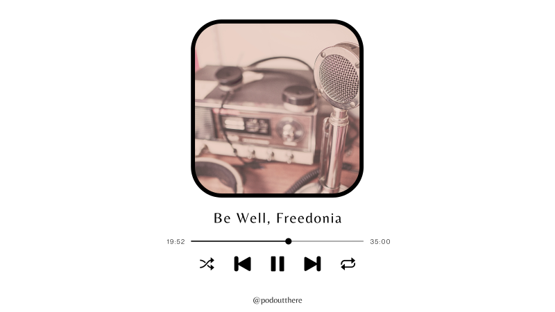 Season 2 Premiere: Be Well, Freedonia